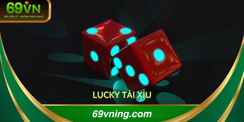 Lucky tài xỉu